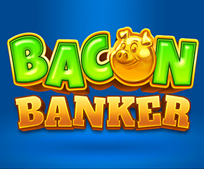 Bacon Banker Bank Buster