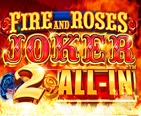 Fire and Roses Joker 2 All-In